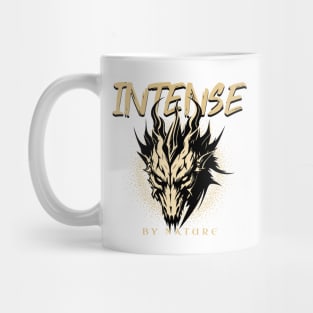 Intense By Nature Quote Motivational Inspirational Mug